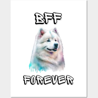 Samoyed, BFF Forever, the most adorable best friend gift to a Samoyed Lover! Posters and Art